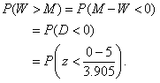 P open parenthesis W greater than M close parenthesis equals P open parenthesis M minus W less than 0 close parenthesis equals P open parenthesis D less than 0 close parenthesis equals P open parenthesis z less than fraction with numerator 0 minus 5 over denominator 3.905 end fraction close parenthesis.