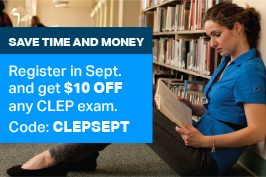 Get $10 off any CLEP exam registration from September 1-30, 2016 by using promo code: CLEPSEPT